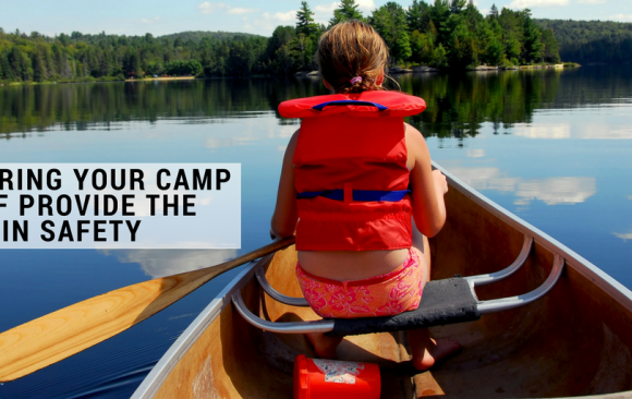BLOG- Camp Staff Best In Safety Camp Staff Best In Safety