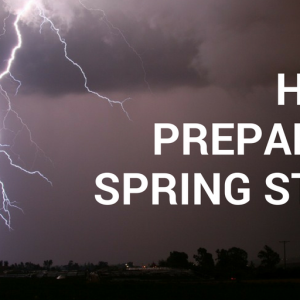 How to Prepare for Spring Storms