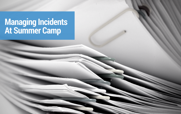 Managing Incidents at Summer Camp Managing Incidents at Summer Camp