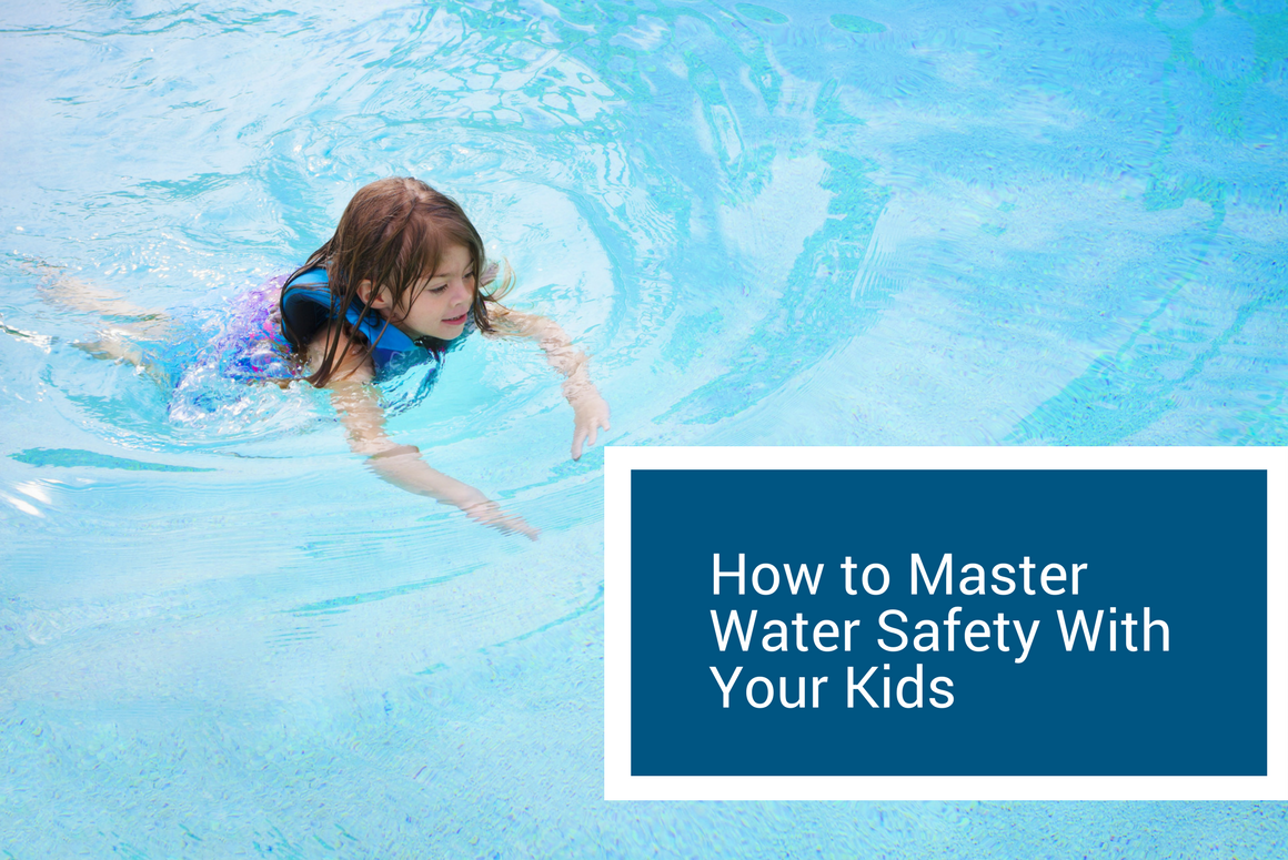 Master Water Safety With Kids