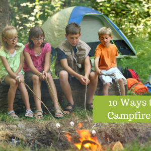 10 Ways to Be Campfire Safe