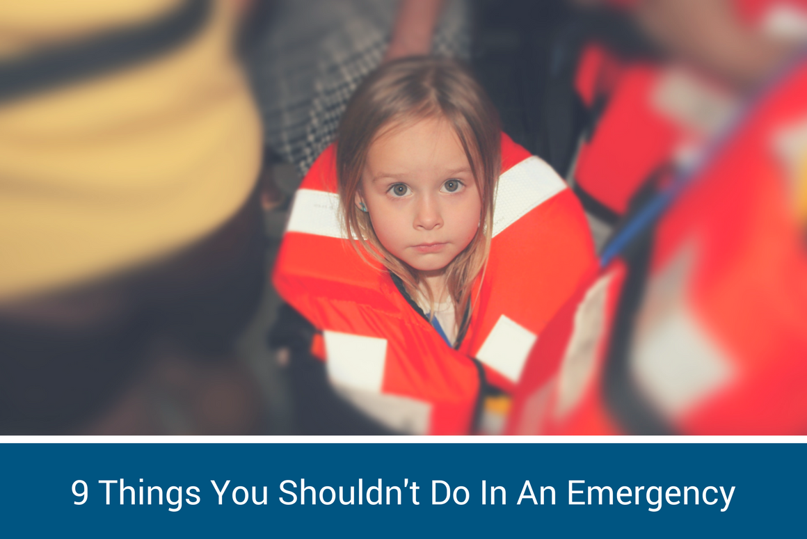 9 Things You Shouldn't Do In An Emergency