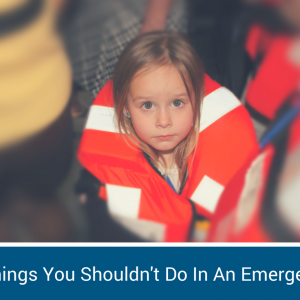 9 Things You Shouldn't Do In An Emergency