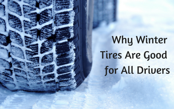 Why Winter Tires Are Good for All Drivers