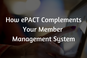 How ePACT Complements Your Member Management System