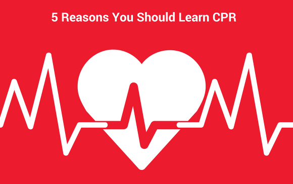 BLOG_ 5 Reasons To Learn CPR 5 Reasons To Learn CPR