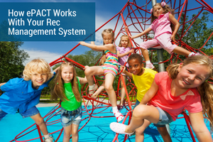 How ePACT Works With Your Rec Management System