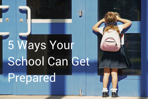 5 Ways Your School Can Get Prepared