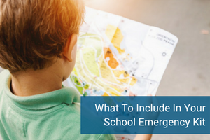 What To Include In Your School Emergency Kit