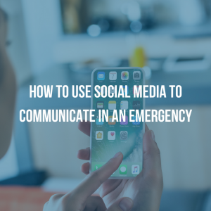 How to use social media to communicate in an emergency