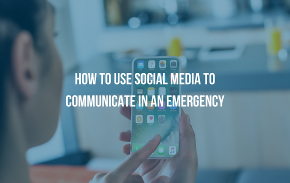 BLOG_ Social Media Communicate Emergency How to use social media to communicate in an emergency