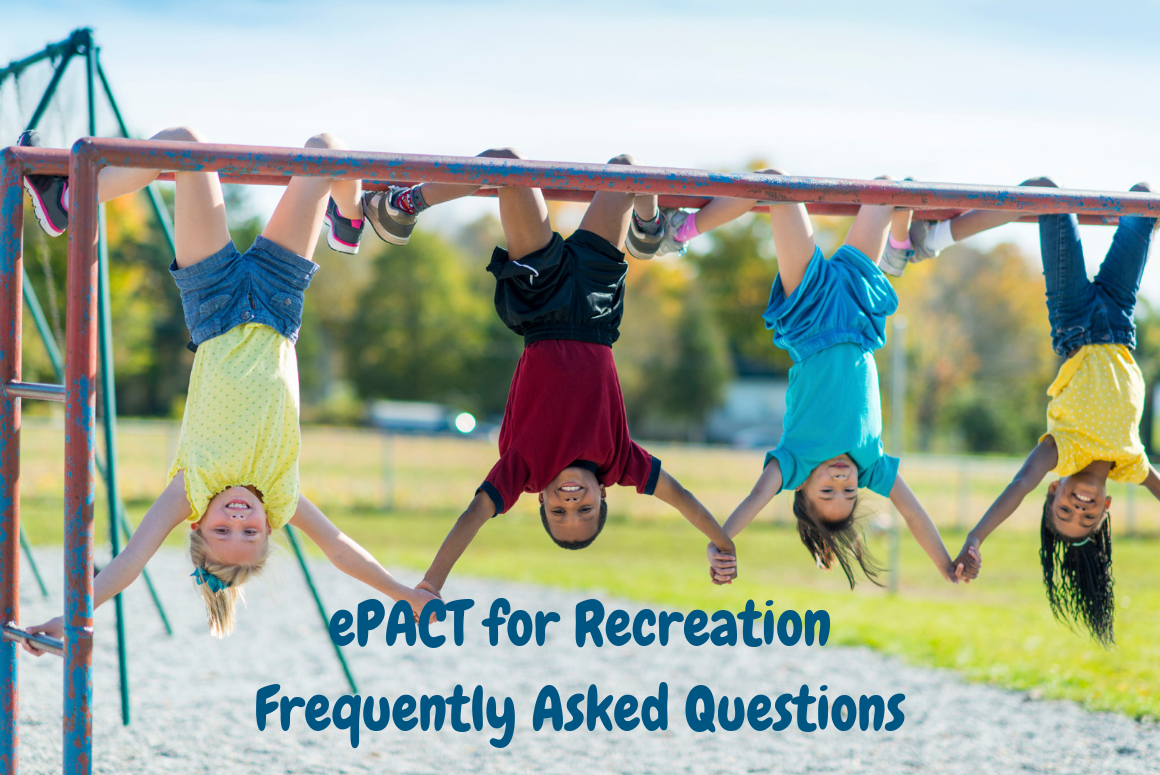 ePACT for Recreation Frequently Asked Questions