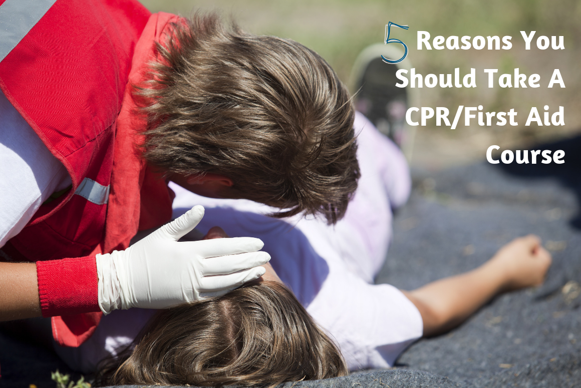 5 Reasons You Should Take a CPR/First Aid Course