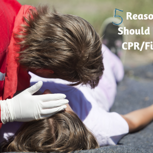 5 Reasons You Should Take a CPR/First Aid Course