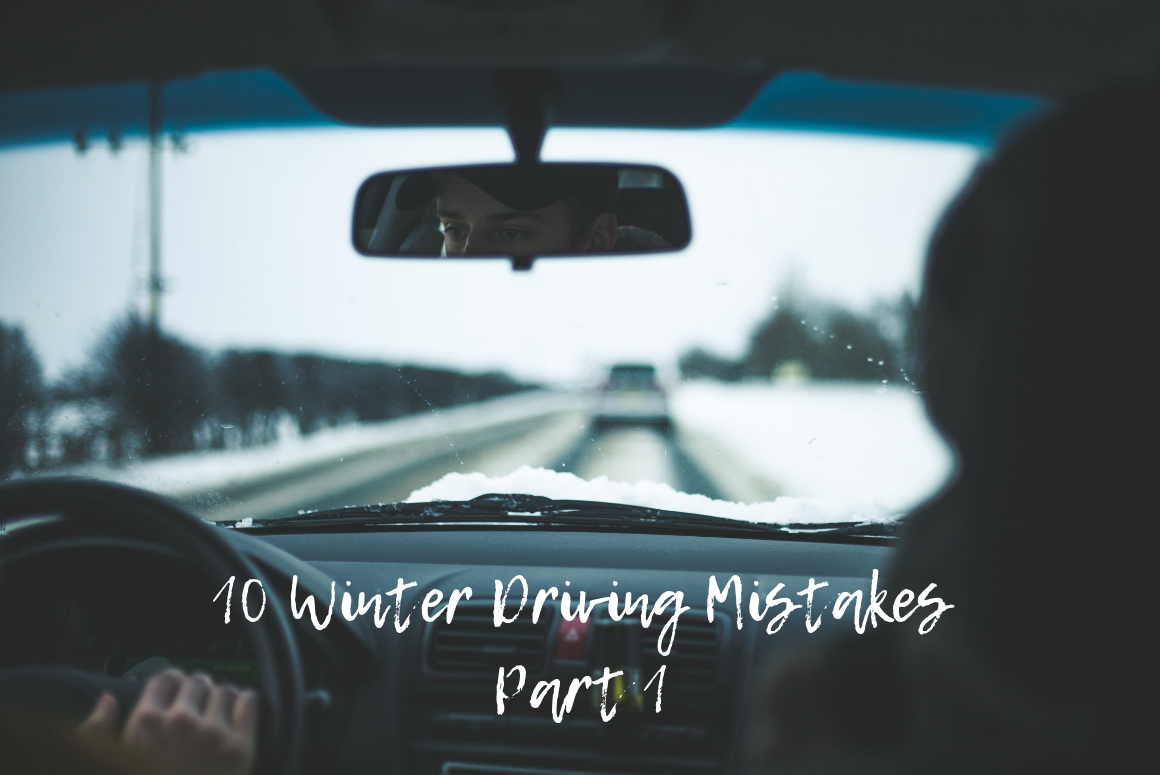 Winter Driving Mistakes Part 1