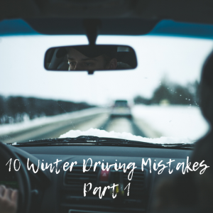 Winter Driving Mistakes Part 1