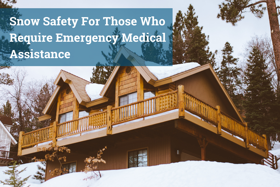 Snow Safety For Those Who Require Emergency Medical Assistance