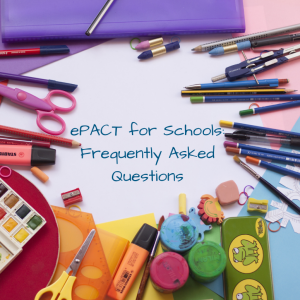 ePACT for schools frequently asked questions