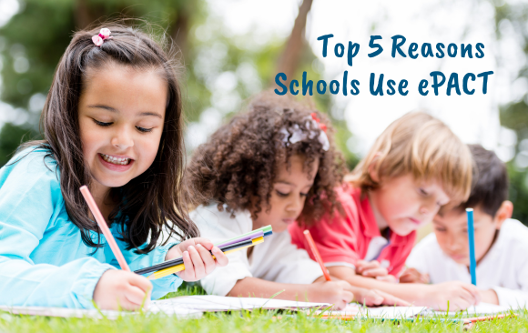 BLOG_ Top 5 Reasons Schools Use ePACT Top 5 Reasons Schools Use ePACT