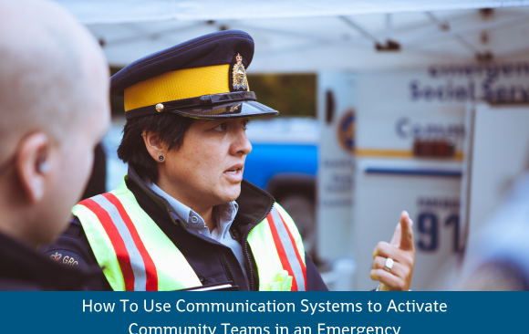 BLOG_ Communication Systems Activate Team How To Use Communication Systems to Activate Community Teams in an Emergency