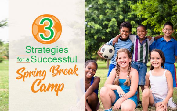 CircuiTree_ePACT Network_3 Strategies for a Successful Spring Break Camp_Feature 3 Strategies for a Successful Spring Break Camp