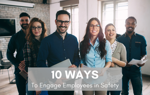 BLOG_10 Ways To Engage Employees In Safety 10 Ways To Engage Employees In Safety
