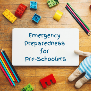 Emergency Preparedness for Pre-Schoolers