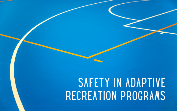 Safety in Adaptive Recreation Programs