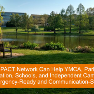 How ePACT Network Can Help YMCA, Parks and Recreation, Schools, and Independent Camps Be Emergency-Ready and Communication-Savvy