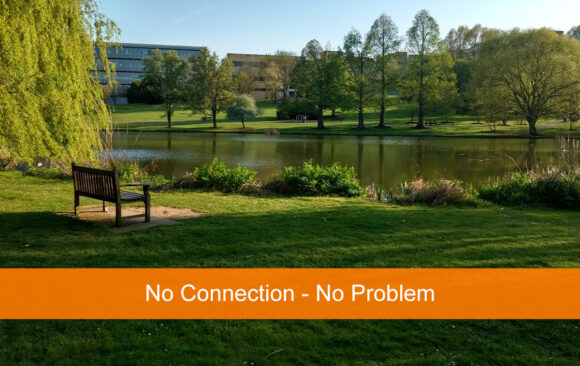 No Connection – No Problem